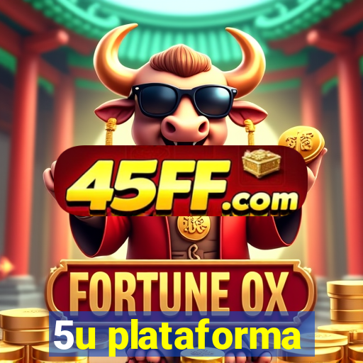 5u plataforma